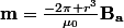 \mathbf{m}=\frac{-2\pi r^3}{\mu_0}\mathbf{B_a}