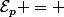 \mathcal{E}_p = 
