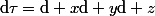 \mathrm{d}\tau=\mathrm{d} x\mathrm{d} y\mathrm{d} z