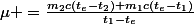 \mu =\frac{m_2c(t_e-t_2)+m_1c(t_e-t_1)}{t_1-t_e}