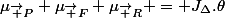 \mu_{\vec P}+\mu_{\vec F}+\mu_{\vec R} = J_{\Delta}.\theta
