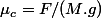 \mu_{c}=F/(M.g)