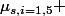 \mu_{s,i=1,5} 
