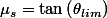 \mu_{s}=\tan\left(\theta_{lim}\right)