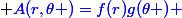 \normalcolor \blue{A(r,\theta )=f(r)g(\theta )} 