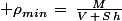 \normalsize \rho_{min}\,=\,\frac{M}{V\,+\,S\,h}