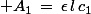 \normalsize A_1\,=\,\epsilon\,l\,c_1