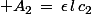 \normalsize A_2\,=\,\epsilon\,l\,c_2