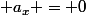 \normalsize a_x = 0