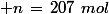\normalsize n\,=\,207\,\,mol