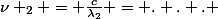 \nu _2 = \frac{c}{\lambda_2} = . . . 