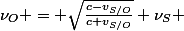 \nu_O = \sqrt\frac{c-v_{S/O}}{c+v_{S/O}} \nu_S} 