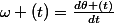 \omega (t)=\frac{d\theta (t)}{dt}