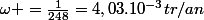 \omega =\frac{1}{248}=4,03.10^{-3}tr/an