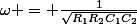 \omega = \frac{1}{\sqrt{R_1R_2C_1C_2}}