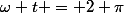\omega t = 2 \pi