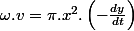 \omega.v=\pi.x^{2}.\left(-\frac{dy}{dt}\right)