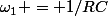 \omega_{1} = 1/RC
