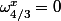 \omega_{4/3}^x=0