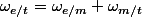 \omega_{e/t}=\omega_{e/m}+\omega_{m/t}