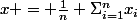 \overligne{x} = \frac{1}{n} \Sigma_{i=1}^n\ x_i
