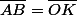 \overline{AB}=\overline{OK}