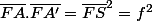 \overline{FA}.\overline{FA'}=\overline{FS}^{2}=f^{2}