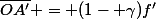 \overline{OA'} = (1- \gamma)f'
