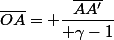 \overline{OA}= \dfrac{\overline{AA'}}{ \gamma-1}