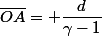 \overline{OA}= \dfrac{d}{\gamma-1}&nbsp;&nbsp;