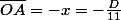 \overline{OA}=-x=-\frac{D}{11}