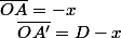 \overline{OA}=-x\quad;\quad\overline{OA'}=D-x
