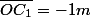 \overline{OC_{1}}=-1m