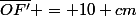 \overline{OF'} = 10 cm