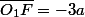 \overline{O_{1}F}=-3a