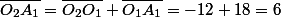 \overline{O_{2}A_{1}}=\overline{O_{2}O_{1}}+\overline{O_{1}A_{1}}=-12+18=6