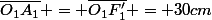 \overline{O_1A_1} = \overline{O_1F'_1} = 30cm