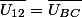 \overline{U_{12}}=\overline{U_{BC}}