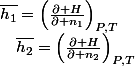 \overline{h_{1}}=\left(\frac{\partial H}{\partial n_{1}}\right)_{P,T}\quad;\quad\overline{h_{2}}=\left(\frac{\partial H}{\partial n_{2}}\right)_{P,T}