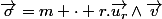 \overrightarrow{\sigma}=m \cdot r.\overrightarrow{u_{r}}\wedge\overrightarrow{v}