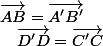 \overrightarrow{AB}=\overrightarrow{A'B'}\quad;\quad\overrightarrow{D'D}=\overrightarrow{C'C}