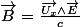 \overrightarrow{B}=\frac{\overrightarrow{U_{x}}\wedge\overrightarrow{E}}{c}