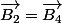 \overrightarrow{B_2}=\overrightarrow{B_4}