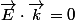 \overrightarrow{E}\cdot\overrightarrow{k}=0\;\forall t