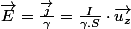 \overrightarrow{E}=\frac{\overrightarrow{j}}{\gamma}=\frac{I}{\gamma.S}\cdot\overrightarrow{u_{z}}