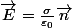 \overrightarrow{E}=\frac{\sigma}{\varepsilon_{0}}\overrightarrow{n}