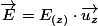 \overrightarrow{E}=E_{(z)}\cdot\overrightarrow{u_{z}}