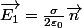 \overrightarrow{E_{1}}=\frac{\sigma}{2\varepsilon_{0}}\overrightarrow{n}