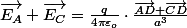 \overrightarrow{E_{A}}+\overrightarrow{E_{C}}=\frac{q}{4\pi\varepsilon_{o}}\cdot\frac{\overrightarrow{AD}+\overrightarrow{CD}}{a^{3}}