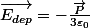 \overrightarrow{E_{dep}}=-\frac{\overrightarrow{P}}{3\varepsilon_{0}}
